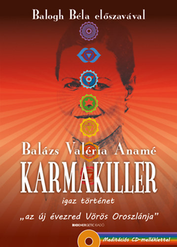 Karmakiller - Ajándék meditációs CD-melléklet - Igaz történet ""az új évezred Vörös Oroszlánja""