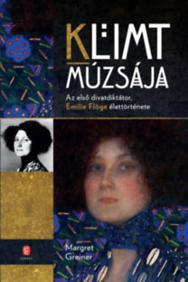 Klimt múzsája - Az első divatdiktátor, Emilie Flöge élettörténete